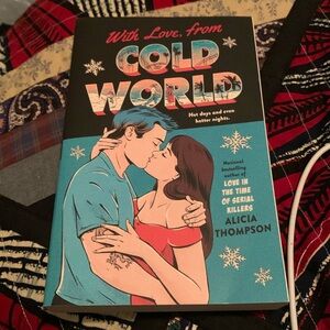 With love, from cold world by Alicia Thompson